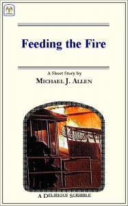 Feeding the Fire